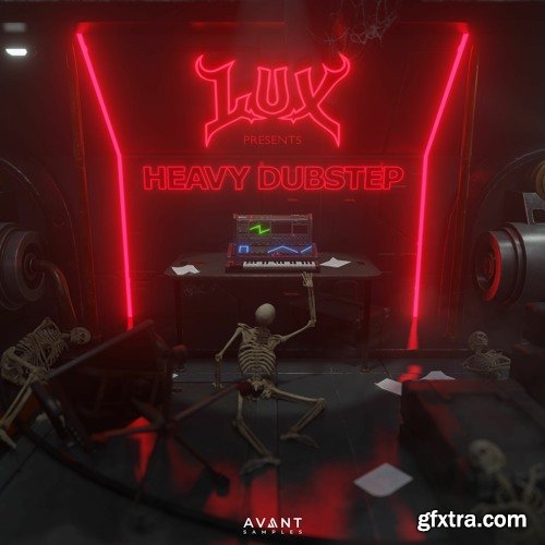 Avant Samples Heavy Dubstep by L.U.X Sample Pack