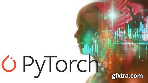 PyTorch: Deep Learning and Artificial Intelligence