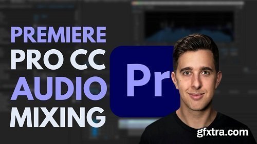 Audio Mixing + Processing Voice in Adobe Premiere Pro CC