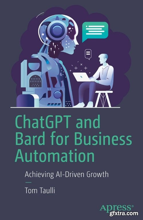 ChatGPT and Bard for Business Automation: Achieving AI-Driven Growth