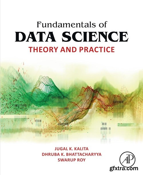 Fundamentals of Data Science: Theory and Practice