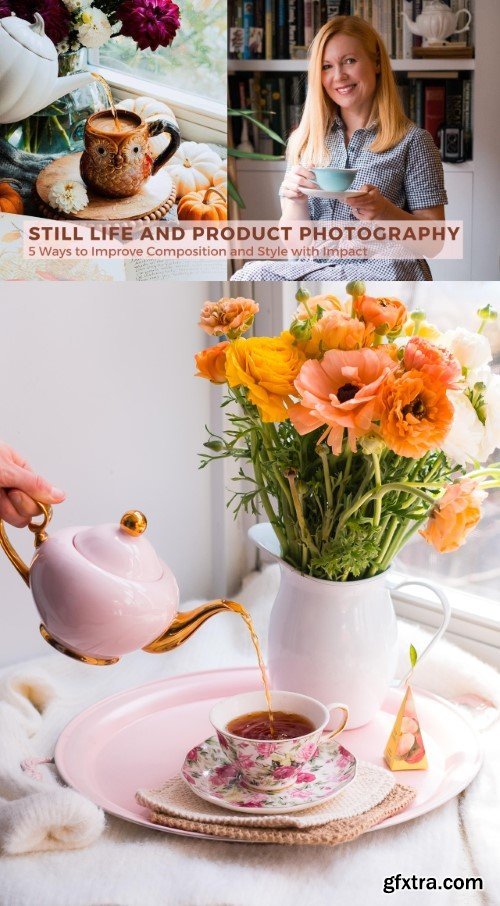 Still Life and Product Photography: 5 Ways to Improve Composition and Style with Impact