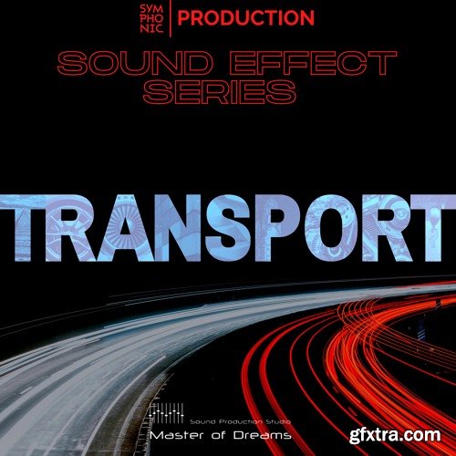 Symphonic Production Transport SFX Series