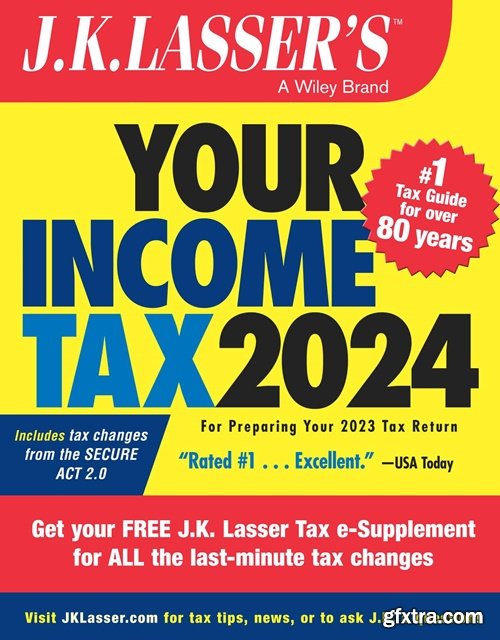 J.K. Lasser\'s Your Income Tax 2024: For Preparing Your 2023 Tax Return (J.K. Lasser), 3rd Edition