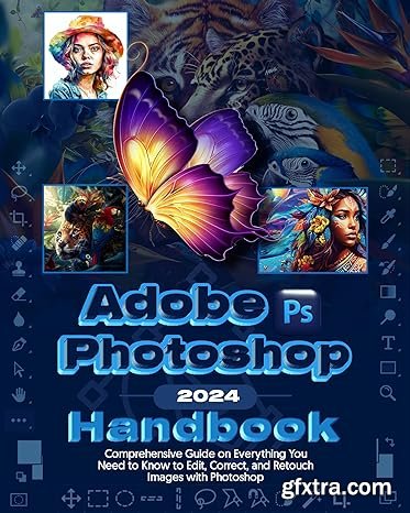 Adobe Photoshop 2024 Handbook