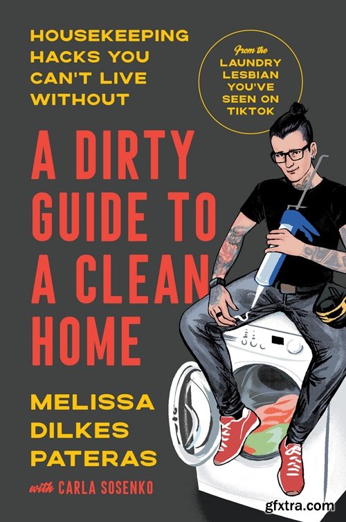 A Dirty Guide to a Clean Home: Housekeeping Hacks You Can\'t Live Without