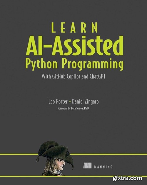 Learn AI-assisted Python Programming: With GitHub Copilot and ChatGPT (True/Retail PDF, EPUB)