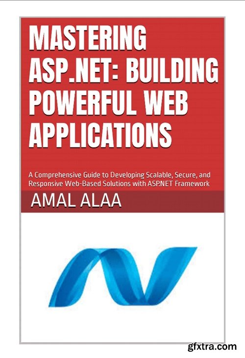 Mastering ASP.NET: Building Powerful Web Applications