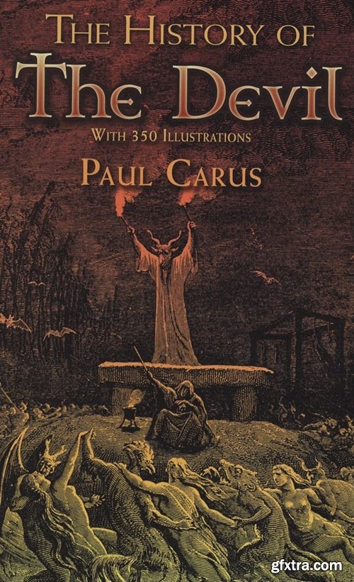 The History of the Devil: With 350 Illustrations (Dover Occult)