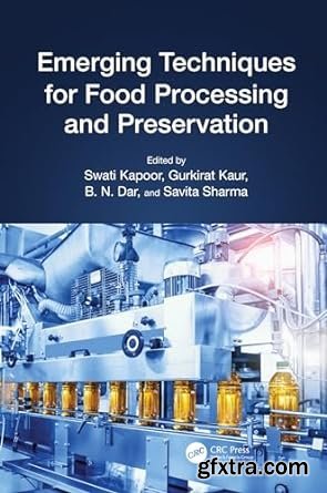 Emerging Techniques for Food Processing and Preservation