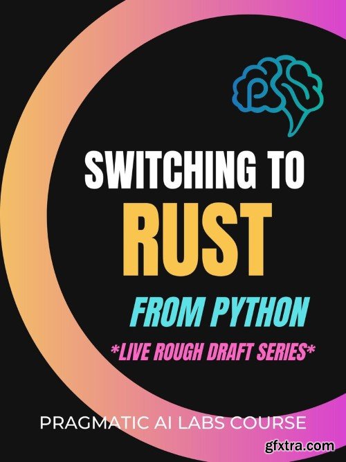 Switching to Rust from Python (Live Rough Draft Series)