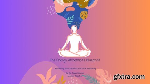 The Energy Alchemy And Spiritual Bliss