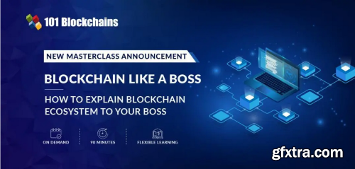 Blockchain Like a Boss – How to Explain Blockchain Ecosystem to Your Boss