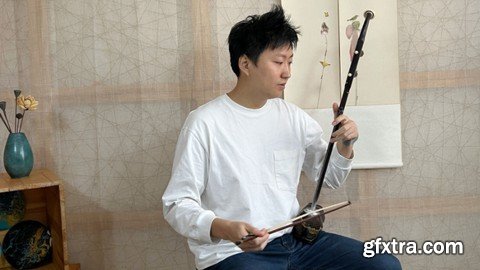 Everyone Can Play Erhu-- The Chinese Violin