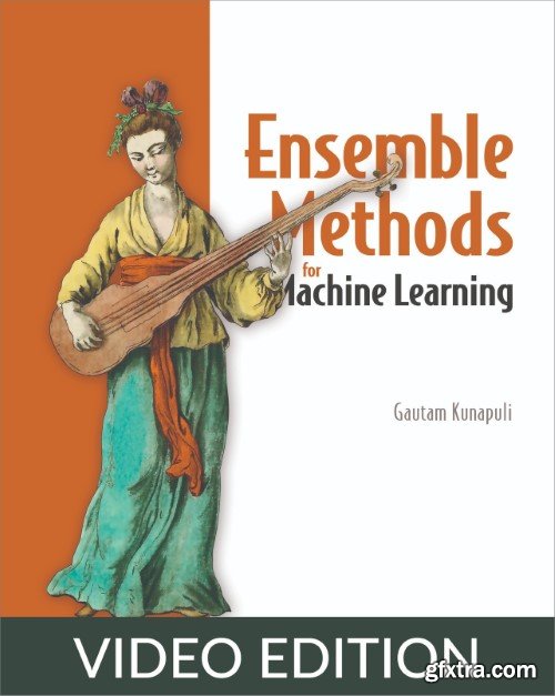 Ensemble Methods for Machine Learning, Video Edition