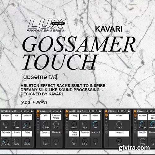 Lux Cache LC Producer Series: KAVARI 'GOSSAMER TOUCH'