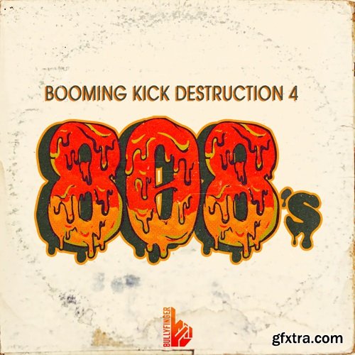 Bullyfinger Booming Kick Destruction 4 808's