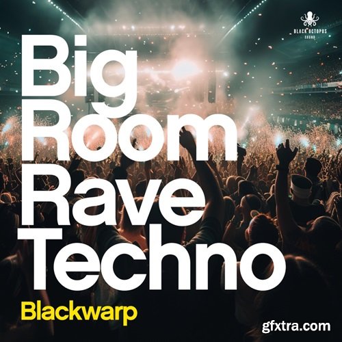 Black Octopus Sound Bigroom Rave Techno Vol 1