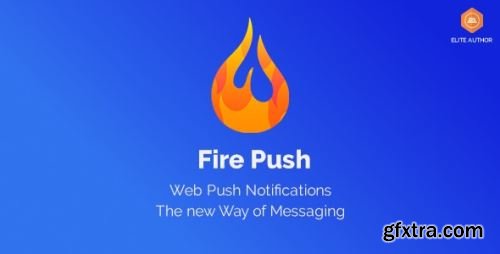 CodeCanyon - Fire Push - WordPress SMS & HTML Web Push Notifications (WooCommerce) v 1.4.0 - 22370821 - Nulled