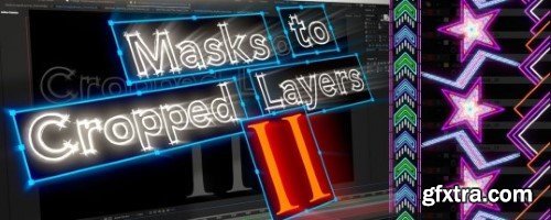 Aescripts Masks to Cropped Layers II v2.1 Win/Mac