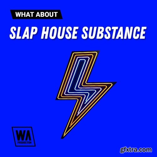 W. A. Production What About: Slap House Substance