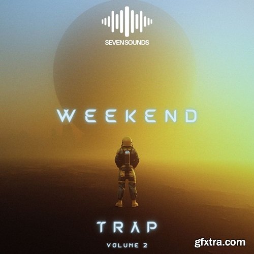 Seven Sounds Weekend Trap Vol 2