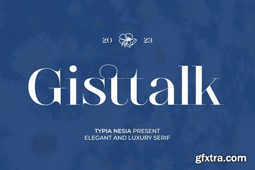 Gistalk - Elegant And Luxury Serif UY7Z28W