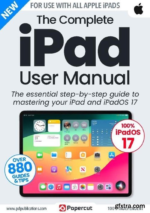 The Complete iPad User Manual - Issue 4, 2023 (True PDF)