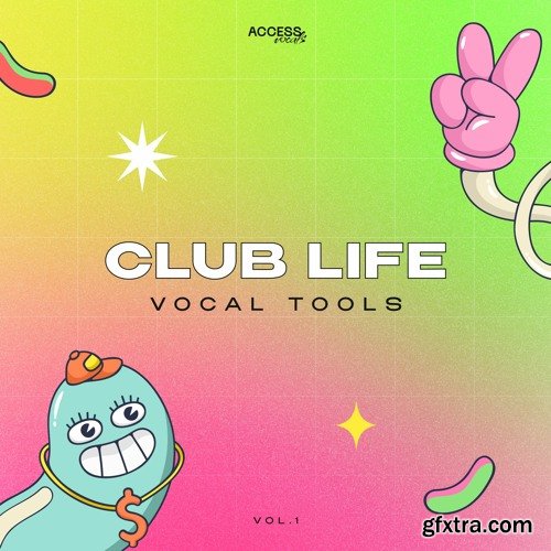 Access Vocals Club Life Vocal Tools Vol 1