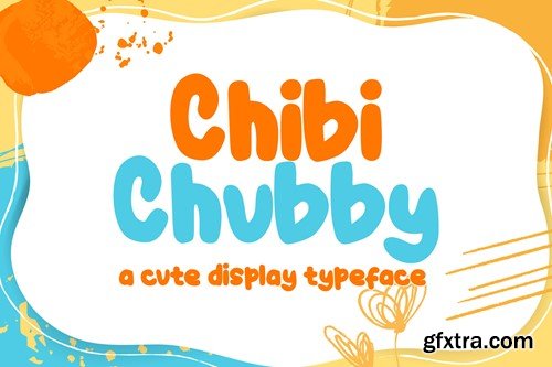 Chibi Chubby - Cute Display Font Z7NZ5YJ