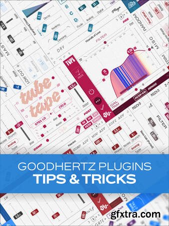 Groove3 Goodhertz Plugins Tips and Tricks