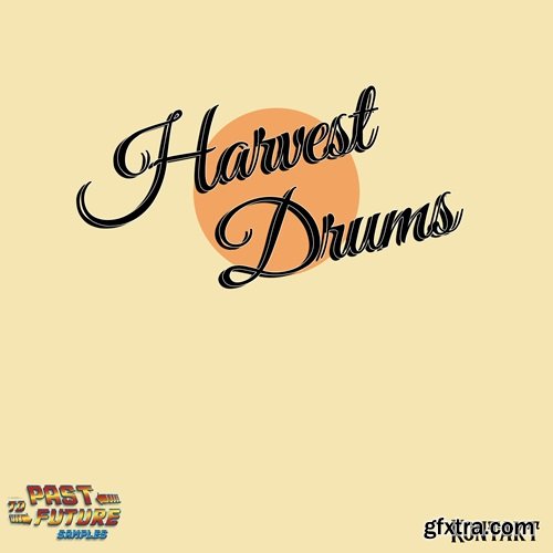 PastToFutureSamples Harvest Drums