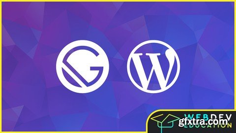 Gatsby JS v5 & Headless WordPress (Gatsby & WordPress 2023)