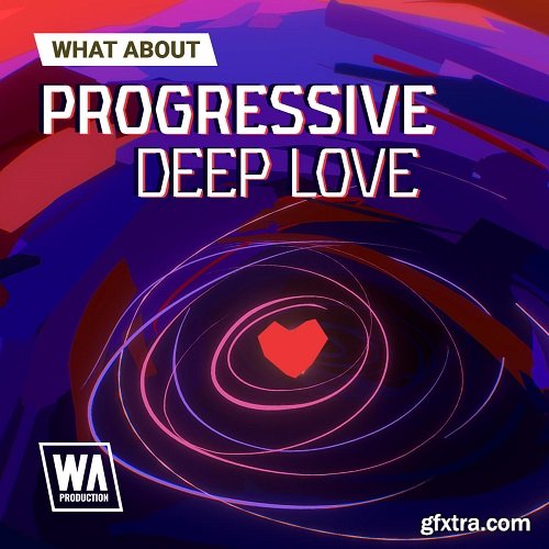 W. A. Production What About: Progressive Deep Love