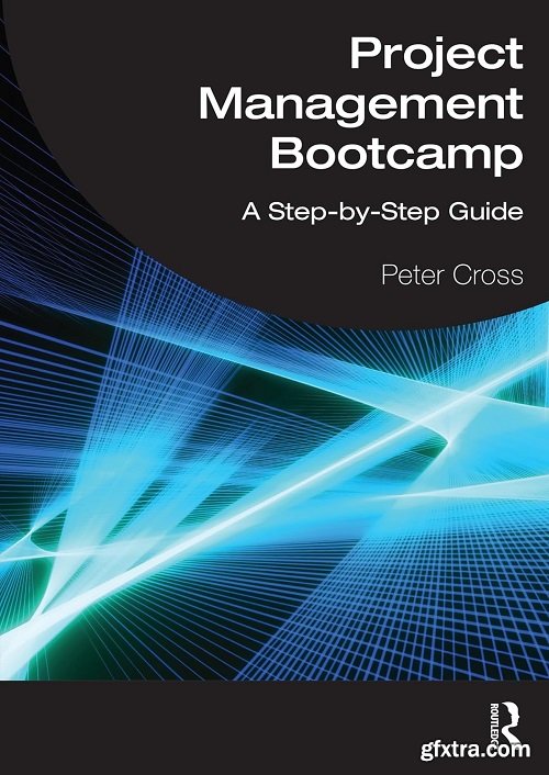 Project Management Bootcamp: A Step-by-Step Guide