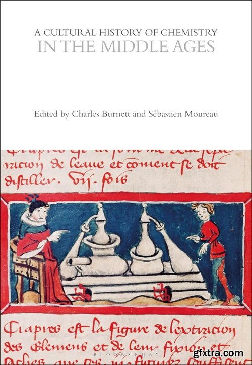 A Cultural History of Chemistry in the Middle Ages