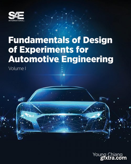 Fundamentals of Design of Experiments for Automotive Engineering Volume I