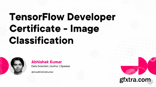 TensorFlow Developer Certificate - Image Classification