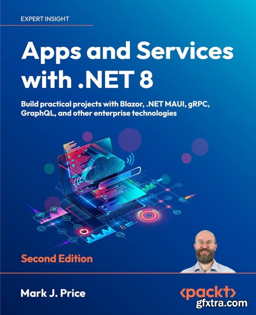 Apps and Services with .NET 8, 2nd Edition