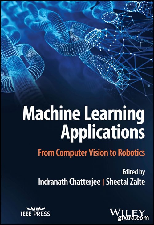 Machine Learning Applications: From Computer Vision to Robotics