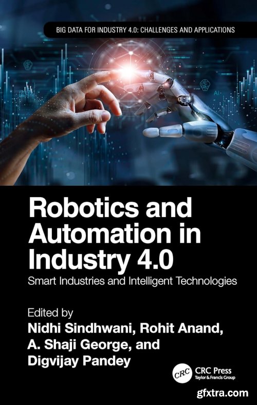 Robotics and Automation in Industry 4.0: Smart Industries and Intelligent Technologies