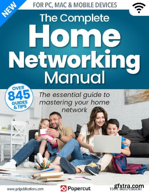 Home Networking The Complete Manual - Issue 4, 2023 (True PDF)