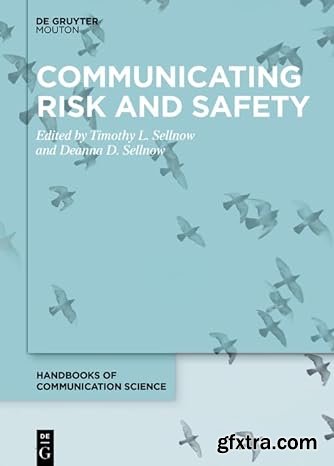 Communicating Risk and Safety (Handbooks of Communication Science)