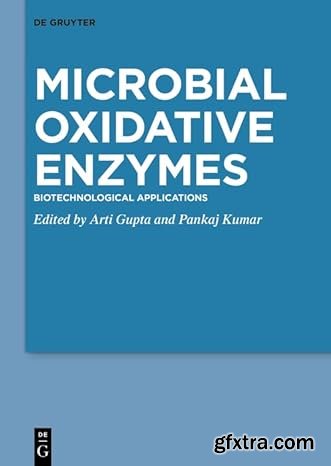 Microbial Oxidative Enzymes: Biotechnological Applications