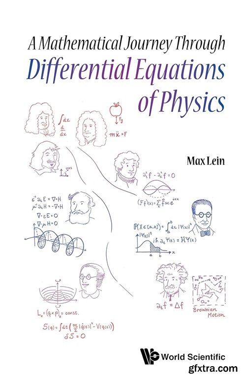 A Mathematical Journey Through Differential Equations of Physics