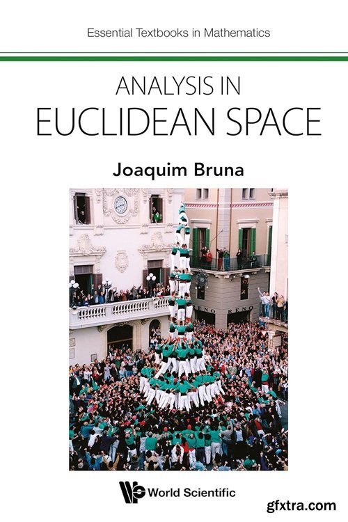 Analysis in Euclidean Space (Essential Textbooks in Mathematics)