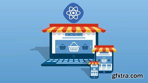 React - Build a Complete E-Commerce Application Step by Step