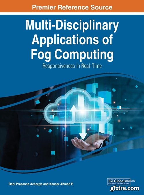 Multi-Disciplinary Applications of Fog Computing: Responsiveness in Real-Time