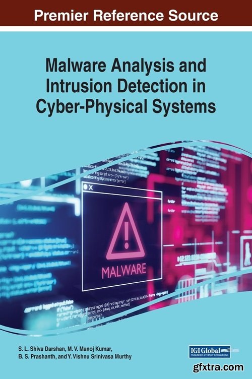 Malware Analysis and Intrusion Detection in Cyber-Physical Systems