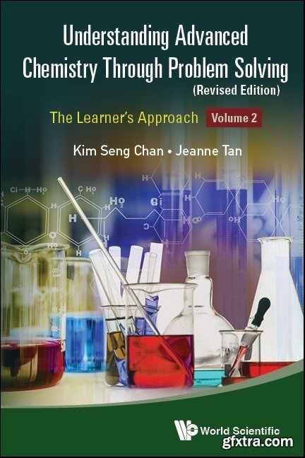 Home eBooks & eLearning   Understanding Advanced Chemistry Through Problem Solving: The Learner\'s Approach (Volume 2) - Revised Edition